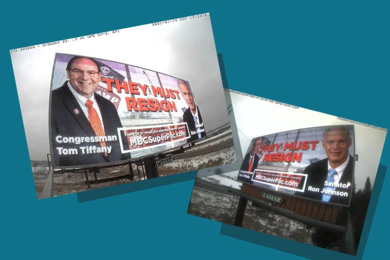 Billboards targeting Sen. Ron Johnson and US Rep. Tom Tiffany for their rhetoric casting baseless doubts on the integrity of the Nov. 2020 presidential election have gone up on Hwy. 29 near Wausau and Hwy. 51 near Tomahawk. (Photos supplied by MBC SuperPac.)
