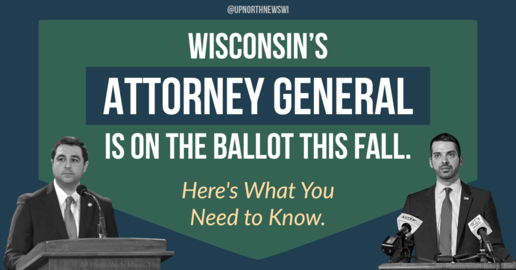Here's Why the Wisconsin’s Attorney General's Race Is so Important￼