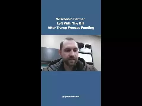Wisconsin Farmer Left With The Bill After Trump Funding Freeze