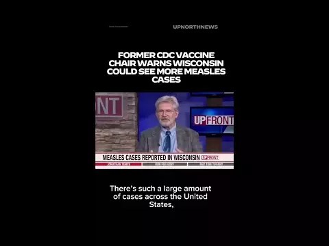 WATCH: Former CDC vaccine chair warns Wisconsin could see more measles cases