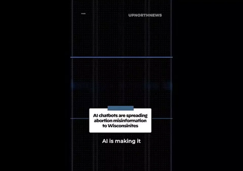 Video: Al chatbots are spreading abortion misinformation to Wisconsinites