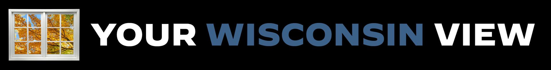 Your Wisconsin View
